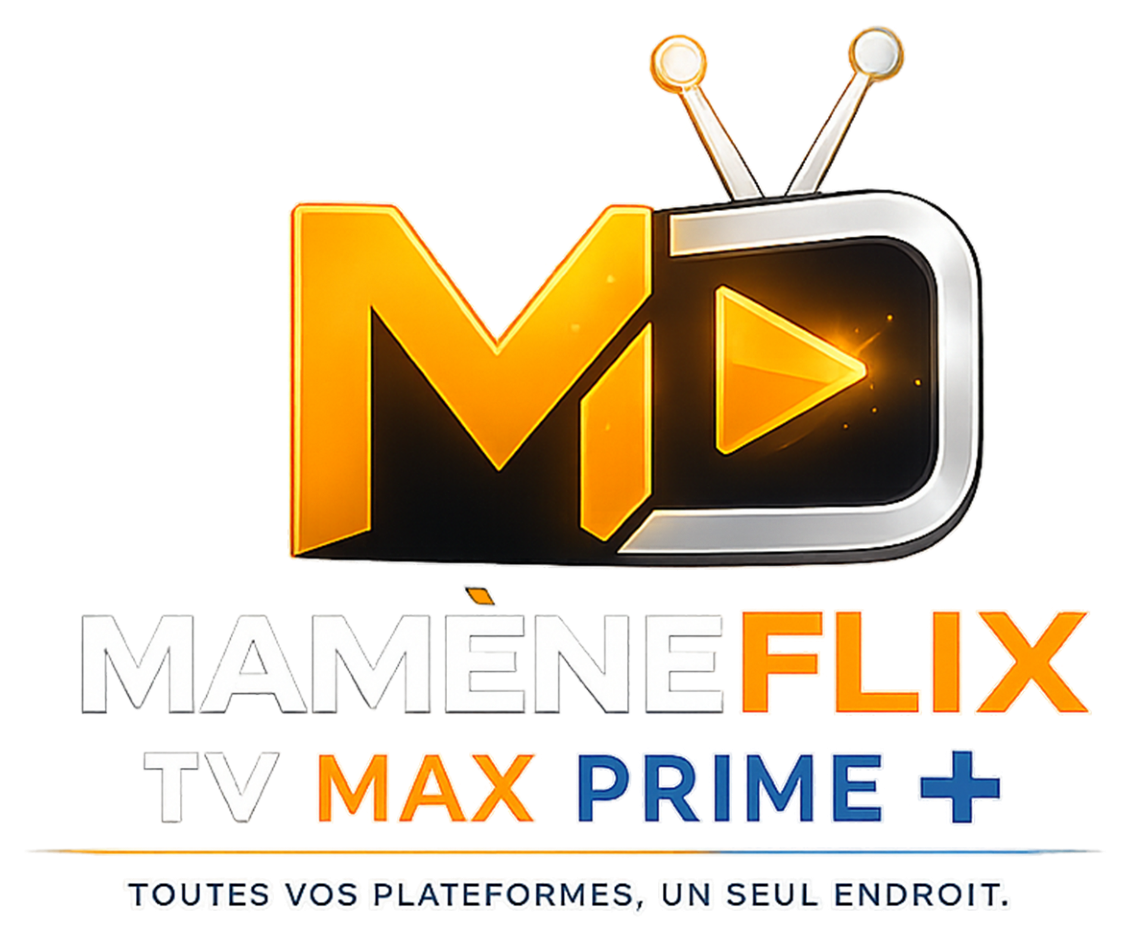 MamèneFlix TV Max prime+